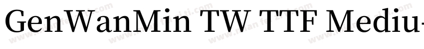 GenWanMin TW TTF Mediu字体转换